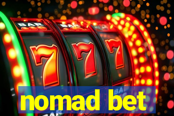 nomad bet